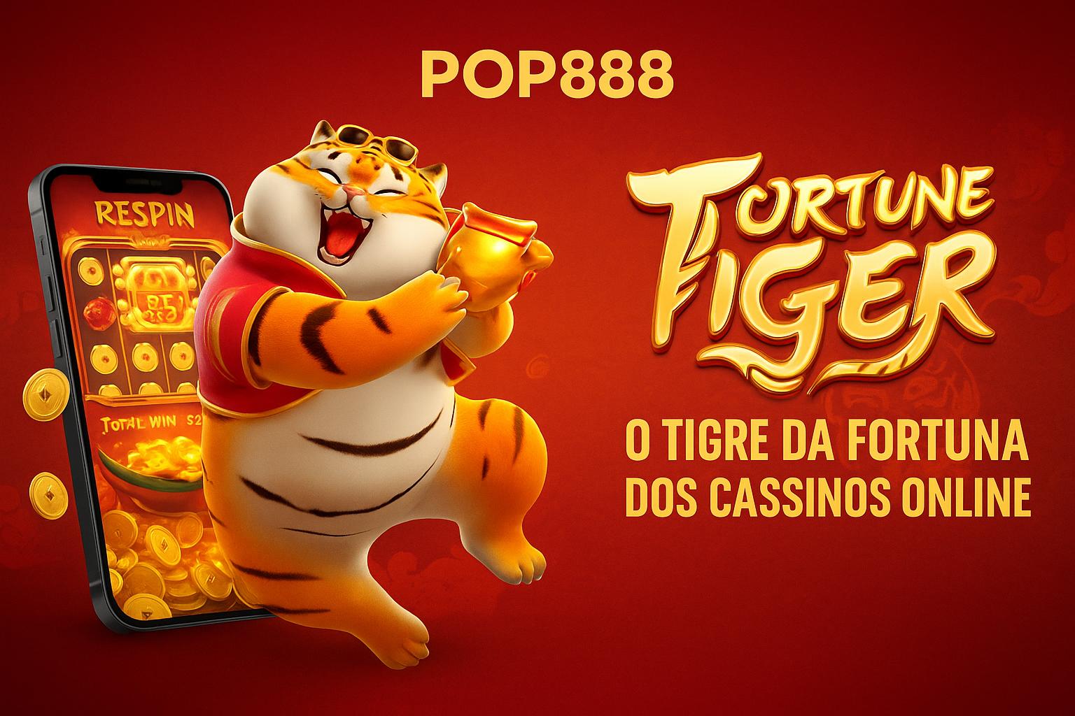 Fortune Tiger é um jogo imperdível no POP888 Casino
